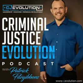CJ Evolucion - Criminal Justice Evolution Podcast with Patrick Fitzgibbons