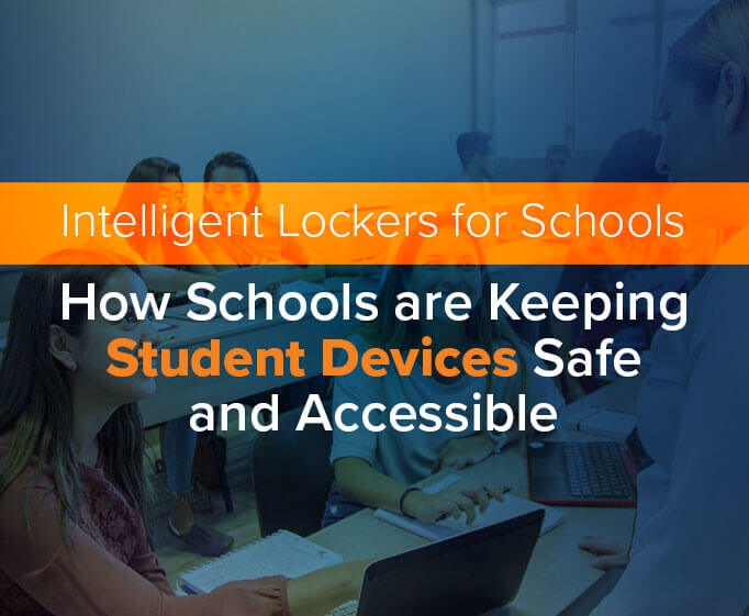 Intelligent Lockers for Schools: How schools are keeping student devices safe and accessible